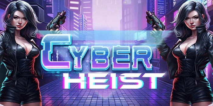 Playing Strategy to Consistently Win Max Wins in Cyber ​​Heist Slots